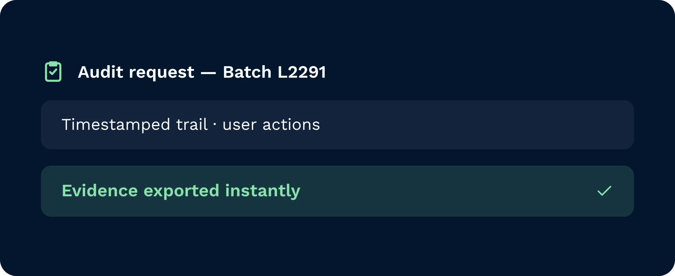 Audit evidence exported instantly from timestamped trails | clarus wms Audit request for batch l2291 showing a timestamped trail of user actions with evidence exported instantly.